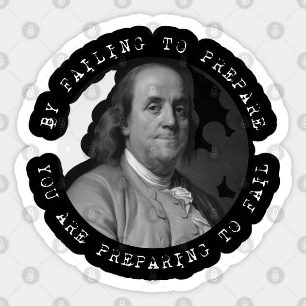 Ben Franklin - Benjamin Franklin - Quote Sticker by Barn Shirt USA